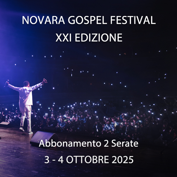 Biglietti Abbonamento Due Serate Novara Gospel Festival 2025 - Ventunesima Edizione